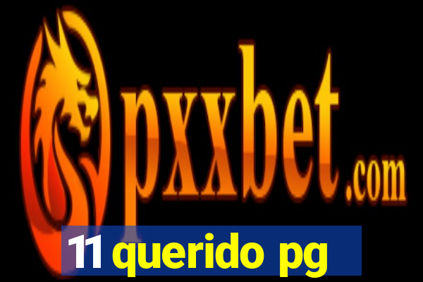 11 querido pg
